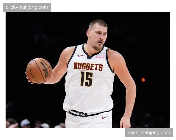 掘金约基奇复出后球队1胜3负 角色球员阶段表现更佳